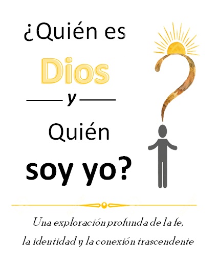 ¿Quién es Dios y quién soy yo?